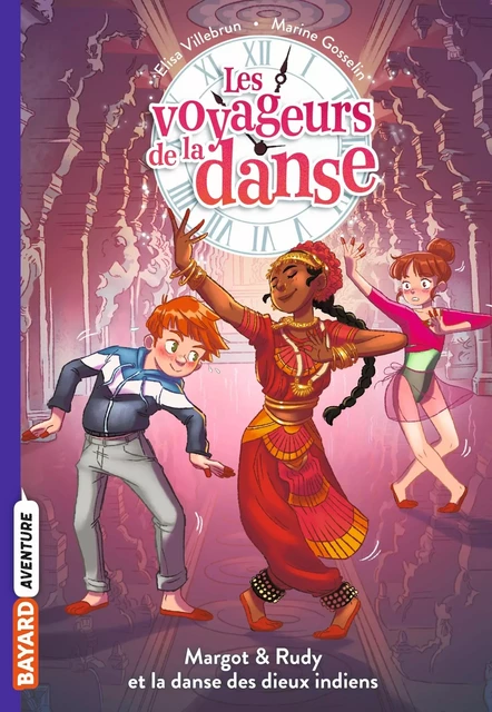 Les voyageurs de la danse, Tome 03 - ELISA VILLEBRUN - BAYARD JEUNESSE