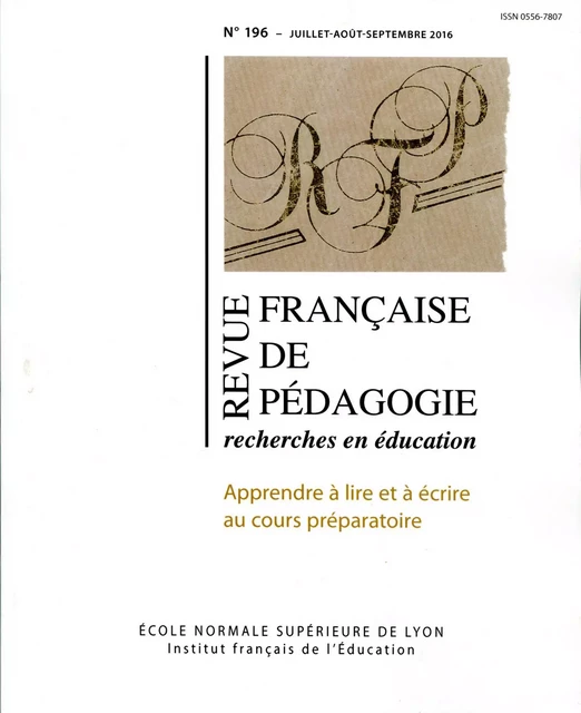 REVUE FRANCAISE DE PEDAGOGIE, N 196/2016. APPRENDRE A LIRE ET A ECRIR -  GOIGOUX ROLAND - ENS LYON