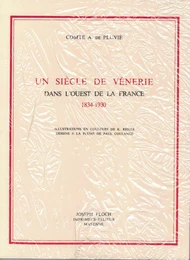 Un siècle de vénerie dans l´ouest de la France