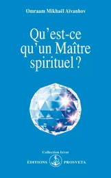 QU'EST CE QU'UN MAITRE SPIRITUEL ?