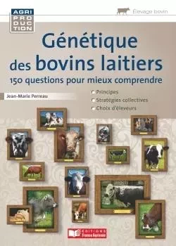 Guide de génétique des bovins laitiers - Jean Pierre Perreau - FRANCE AGRICOLE