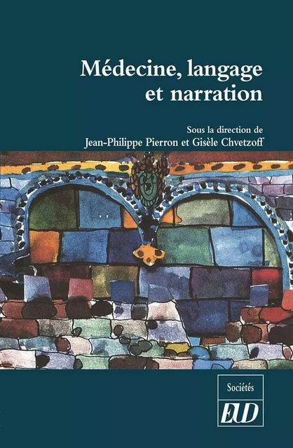 Medecine, langage et narration - Jean-Philippe Pierron, Gisèle Chvetzoff - PU DIJON