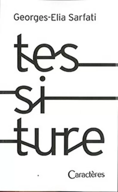 Tessiture - Georges Elia Sarfati - CARACTERES