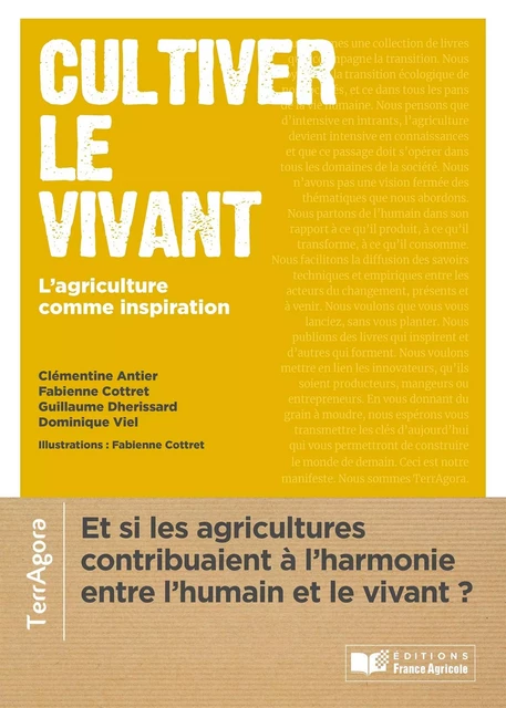 Cultiver le vivant - Fabienne Cottret, Clémentine Antier, Guillaume Dhérissard, Dominique Viel - FRANCE AGRICOLE