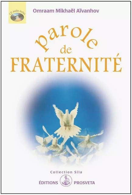 PAROLE DE FRATERNITE - O.MIKHAEL AIVANHOV - PROSVETA