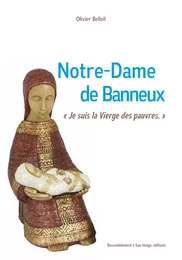 Notre Dame de Banneux -- je suis la vierge des pauvres! - L179