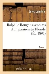 Ralph le Rouge : aventures d'un parisien en Floride Tome 2