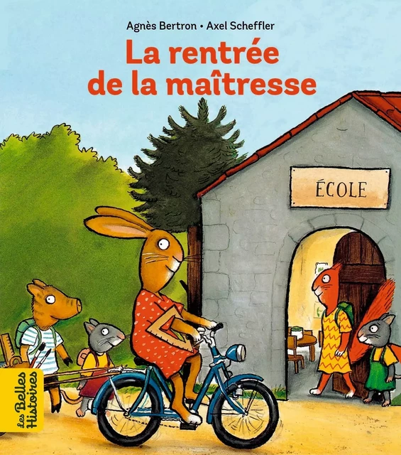 La rentrée de la maîtresse - Agnès Bertron-Martin - BAYARD JEUNESSE