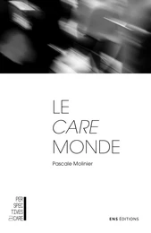 Le care monde - trois essais de psychologie morale