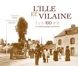 Ille-et-vilaine (l') il y a 100 ans