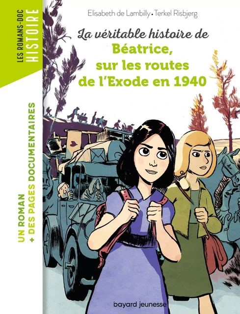 La véritable histoire de Béatrice sur les routes de l'Exode en 1940 - ELISABETH DE LAMBILLY - BAYARD JEUNESSE