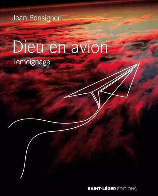 Dieu en avion - Jean PONSIGNON - SAINT LEGER