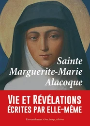 Sainte Marguerite-Marie Alacoque, vie et révélations écrites par elle-même - L185