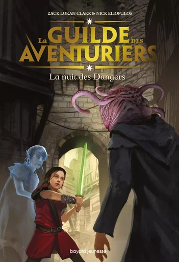 La Guilde des aventuriers, Tome 03 - Zach Loran Clark, Nick Eliopulos - BAYARD JEUNESSE