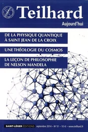 N°51 - Teilhard aujourd'hui - Septembre 2014 - De la physique quantique à saint Jean de la Croix