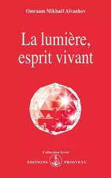 LA LUMIERE, ESPRIT VIVANT