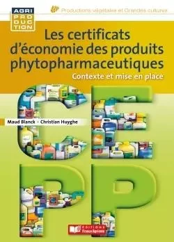 Les certificats d'économie des produits phytopharmaceutiques - Maud BLANCK - FRANCE AGRICOLE