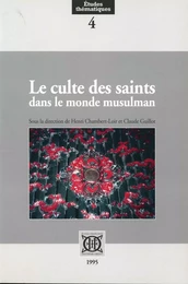 Le culte des saints dans le monde musulman