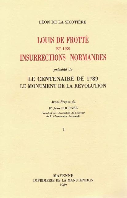 Louis de Frotté et les insurrections normandes - 2 vol. - Léon de La Sicotière - FLOCH