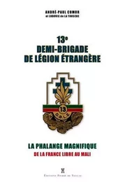 La 13E Demi-Brigade De Légion Étrangère - La Phala