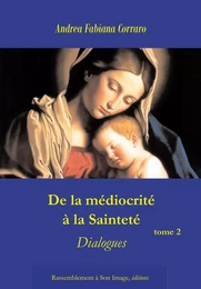 De la médiocrité à la sainteté tome 2 - L151