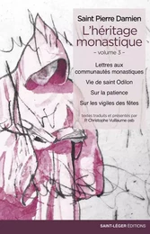 L'héritage monastique - Volume 3