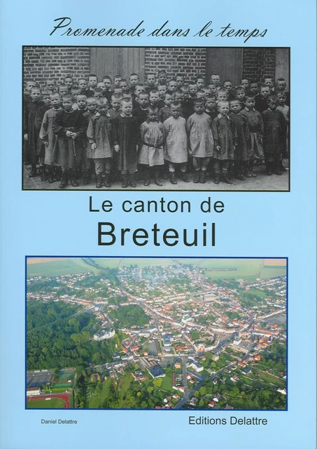 Le canton de Breteuil - Daniel Delattre - DELATTRE