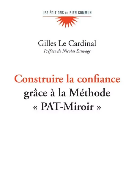 Construire la confiance - Gilles Le Cardinal - BIEN COMMUN