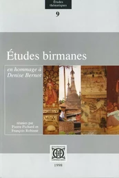 Etudes birmanes en hommage à Denise Bernot