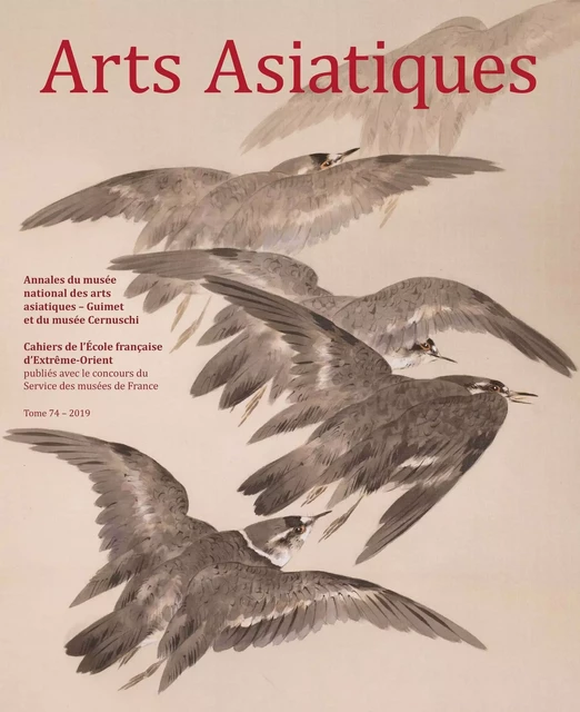 Arts Asiatiques N° 74 (2019) - Charlotte Schmid, Alain Thote - EFEO