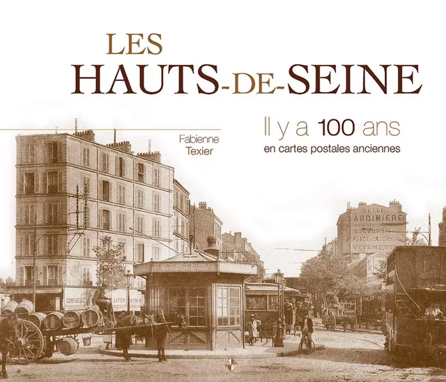 Hauts-de-seine (les) il y a 100 ans - Fabienne TEXIER - PATRIMOINES MED