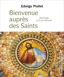 Bienvenue auprès des saints       