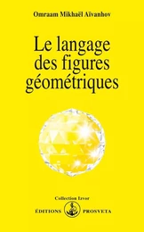 LE LANGAGE DES FIGURES GEOMETRIQUES