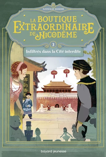 La boutique extraordinaire de Nicodème, Tome 03 - Nathalie Somers - BAYARD JEUNESSE