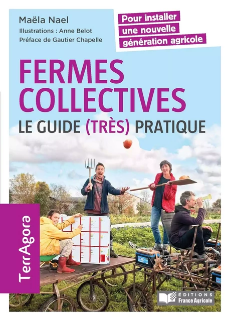 Fermes collectives, le guide (très) pratique - Maëla Naël - FRANCE AGRICOLE