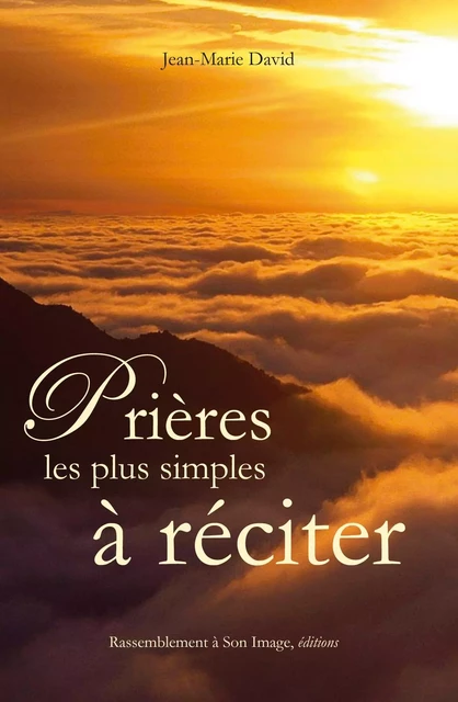 Prières les plus simples à réciter - L98 - Jean-Marie David - RA IMAGE