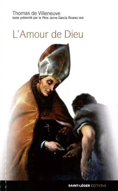 L'Amour de Dieu - Thomas VILLENEUVE,  GARCIA  ALVAREZ AA - SAINT LEGER