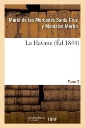 La Havane. Tome 2