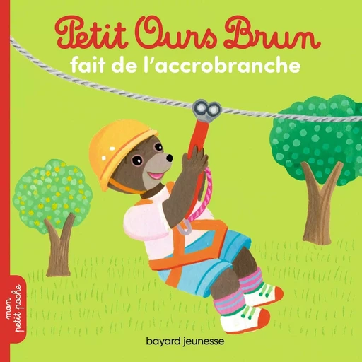 Petit Ours Brun fait de l'accrobranche - Marie Aubinais - BAYARD JEUNESSE