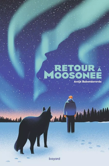 Retour à Moosonee - Antje Babendererde - BAYARD JEUNESSE