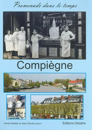 COMPIEGNE, PROMENADE DANS LE TEMPS, T1