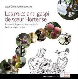 Les trucs anti gaspi de soeur Hortense