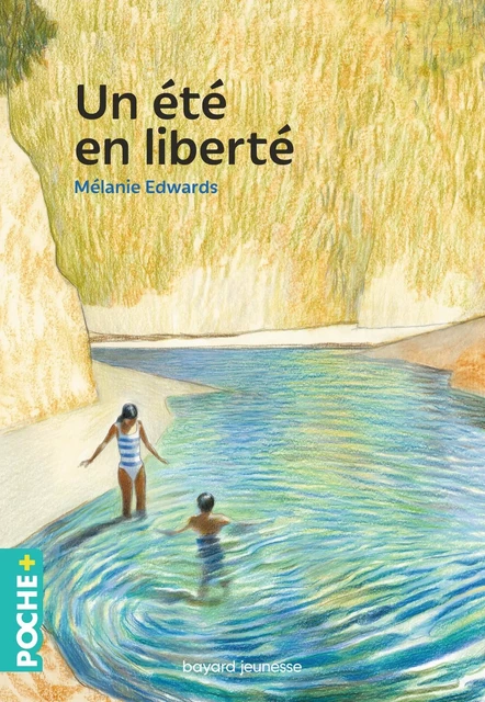 Un été en liberté - Mélanie Edwards - BAYARD JEUNESSE