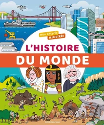 Mon encyclo illustrée de l'histoire du monde