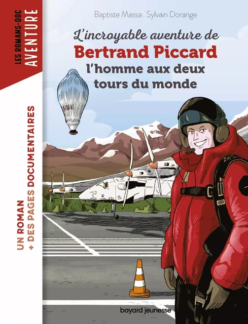 L'incroyable aventure de Bertrand Piccard, l'homme aux deux tours du monde - Baptiste MASSA - BAYARD JEUNESSE