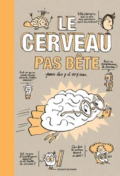 Le cerveau pas bête