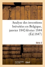 Analyse des inventions brévetées en Belgique, janvier 1842-février 1844