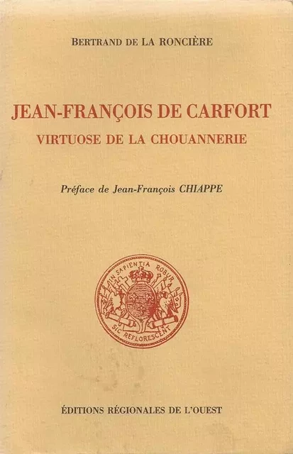 Jean-François de Carfort, virtuose de la chouannerie - Bertrand De La Ronciere - FLOCH