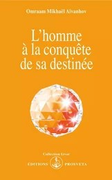 L'HOMME A LA CONQUETE DE SA DESTINEE