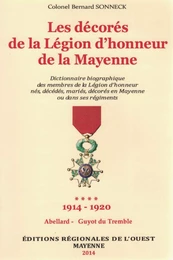 Dictionnaire biographique des Médaillés de la Légion d'Honneur de la Mayenne T4